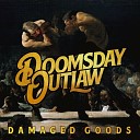 Doomsday Outlaw - Runaway
