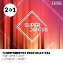 Ghostbusterz feat Charissa - The Love I Lost Original Mix