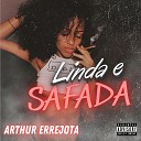 Arthur Errejota - Linda e Safada