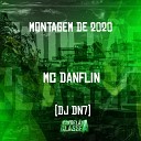 Mc Danflin DJ DN7 - Montagem de 2020