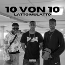 Latto Mulatto - 10 VON 10