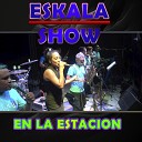 Eskala Show - El Toro Meco Los Tlacololeros Julia El Burro Loco La Iguana Flor de Pi a En…