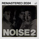 NOISE - Intro The Rhymes From Noise 2024 Remaster