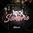 DJ TWK ORIGINAL feat Mc Luizinho Mc Ldm DJ… - Rock Sombrio