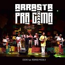 CoCh feat Rodrigo Piccolo - Arrasta pra Cima