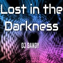 Dj Sandy - Lost in the Darkness