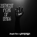 Joseph Nur - Without Fear of Dying feat Youngniggx