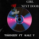 TH MZZY feat BALE Y - Girl Next Door feat BALE Y
