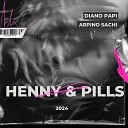 Diano Arpino Sachi - Henny Pills