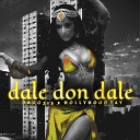 Dago315 Hollyhood tay - Dale Don Dale