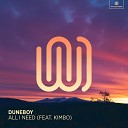 DuneBoy feat Kimbo - All I Need
