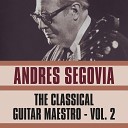Andres Segovia - Suite In A Major Prelude