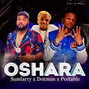 Samlarry feat Dotman Portable - Oshara