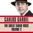 Carlos Gardel - Esta Noche Me Emboracho