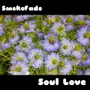 SmokeFade - Love Under The Trench