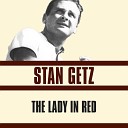 Stan Getz - You Stepped Out Of A Dream