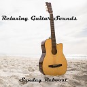 Relaxing Guitar Sounds - Sunday Reboost
