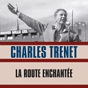 Charles Trenet - Que Reste T Il De Nos Amours