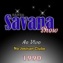 Banda Savana Show - Nem se despediu de mim Ao Vivo