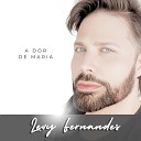 Levy Fernandes - A Dor de Maria