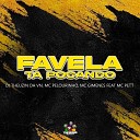 DJ Theuzin Da VN MC Pelourinho MC Gimenes feat MC… - Favela Ta Pocando