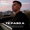 Braian Maidana - Te Paso a Buscar