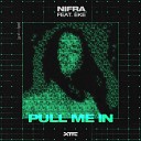 Nifra feat Eke - Pull Me In Extended Mix