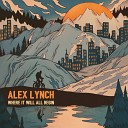 Alex Lynch - Where It Will All Begin