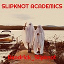 Bendrick Slipknot - We Not the Same