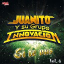 Juanito y su Grupo Innovaci n - Ritmo de Chacuncha