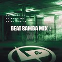 MC Grigo 22 DJ Arthur ZL DJ Dudu OZ - Beat Samba Mix 2