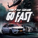 Lion P feat Sansand - Go Fast