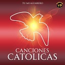 Canciones Catolicas - Nada Es Imposible Para Ti