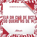MC GTA DJ Osodrack feat mc menor Mt - Ela da Ch de Bct Vs So Quero as de 14