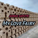 ADINDA SAPUTRI - My Love Fairy