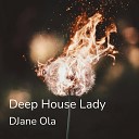 DJane Ola - Deep House Lady