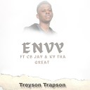Treyson Trapson feat CB jay Ky Tha Great - Envy feat CB jay Ky Tha Great