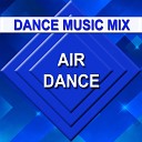 Dance Music Mix - Air Dance