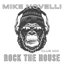 Mike Novelli - Rock the House Club Mix