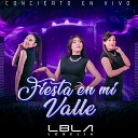 LBLA - Yo No Tengo Plata Amor a la Huancaina En Vivo
