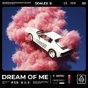 Soalex - Dream Of Me
