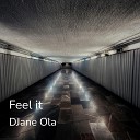 DJane Ola - Feel It