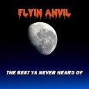 Flyin Anvil - Rappin Ay I