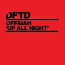 OFFAIAH - Up All Night Extended Mix