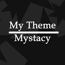 Mystacy - My Theme