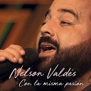 Nelson Vald s feat William Roblejo - Y Hoy Como Ayer En Vivo