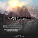 Blame The Mono - Molly GF