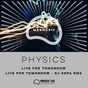 Physics - Live For Tomorrow Original mix