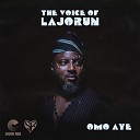 The Voice of Lajorun Samson Olawale Session… - Omo Aye