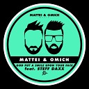 Mattei Omich Steff Daxx - God Put A Smile Upon Your Face Extended Mix